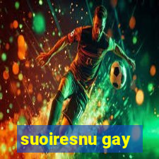 suoiresnu gay